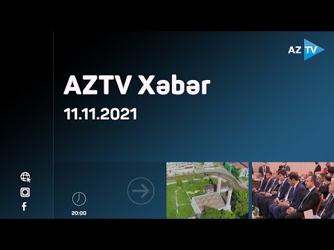 “AZTV Xəbər” 20:00 – 11.11.2021